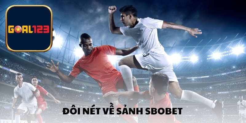 Đôi nét về sảnh SBOBET