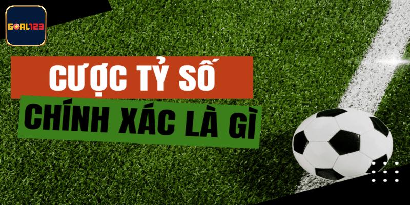 Cược tỷ số chính xác cách chơi được nhiều người lựa chọn