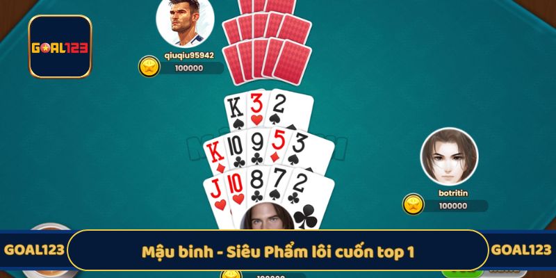 Mậu binh - Siêu Phẩm lôi cuốn top 1