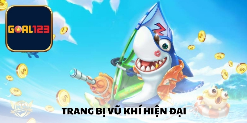 Trang bị vũ khí hiện đại