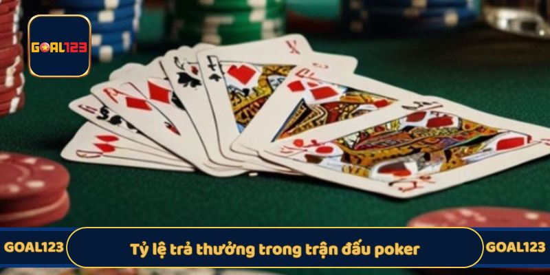 Tỷ lệ trả thưởng trong trận đấu poker